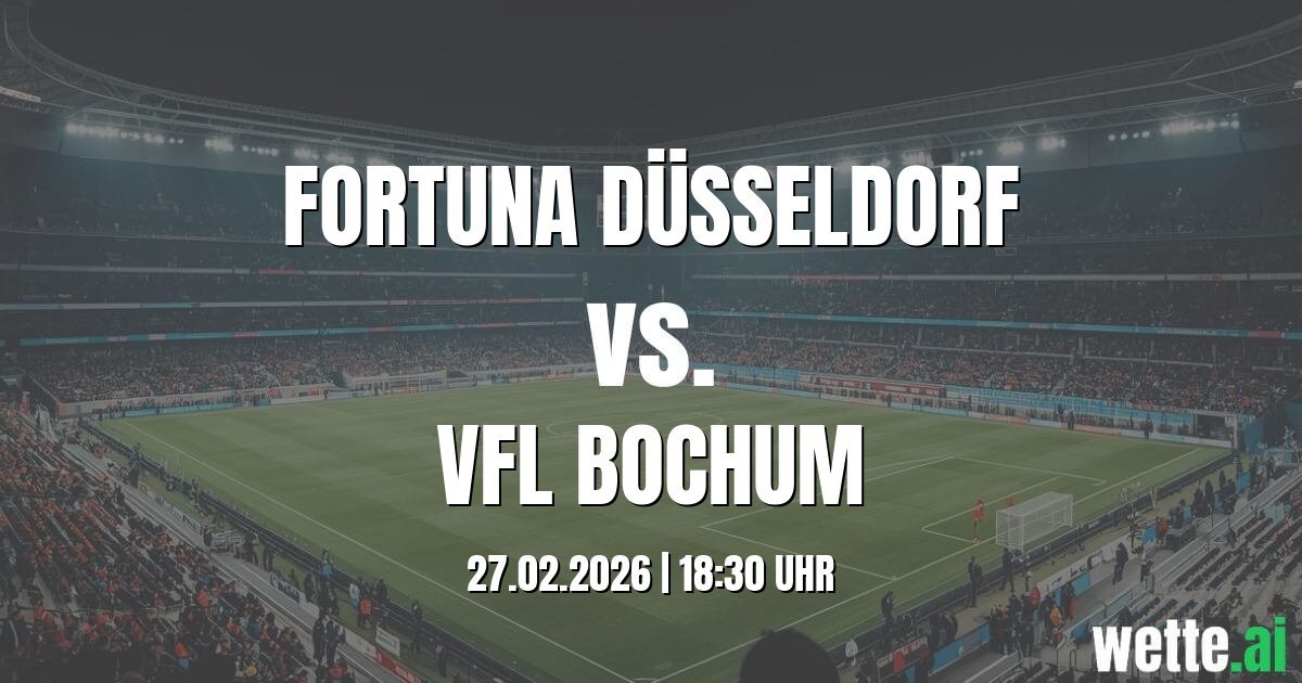 Prognose Fortuna Düsseldorf gegen VfL Bochum heute