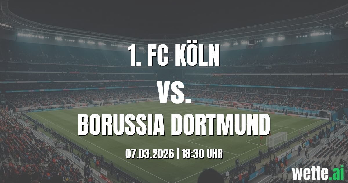 1. FC Köln vs Borussia Dortmund KI Statistik und Form