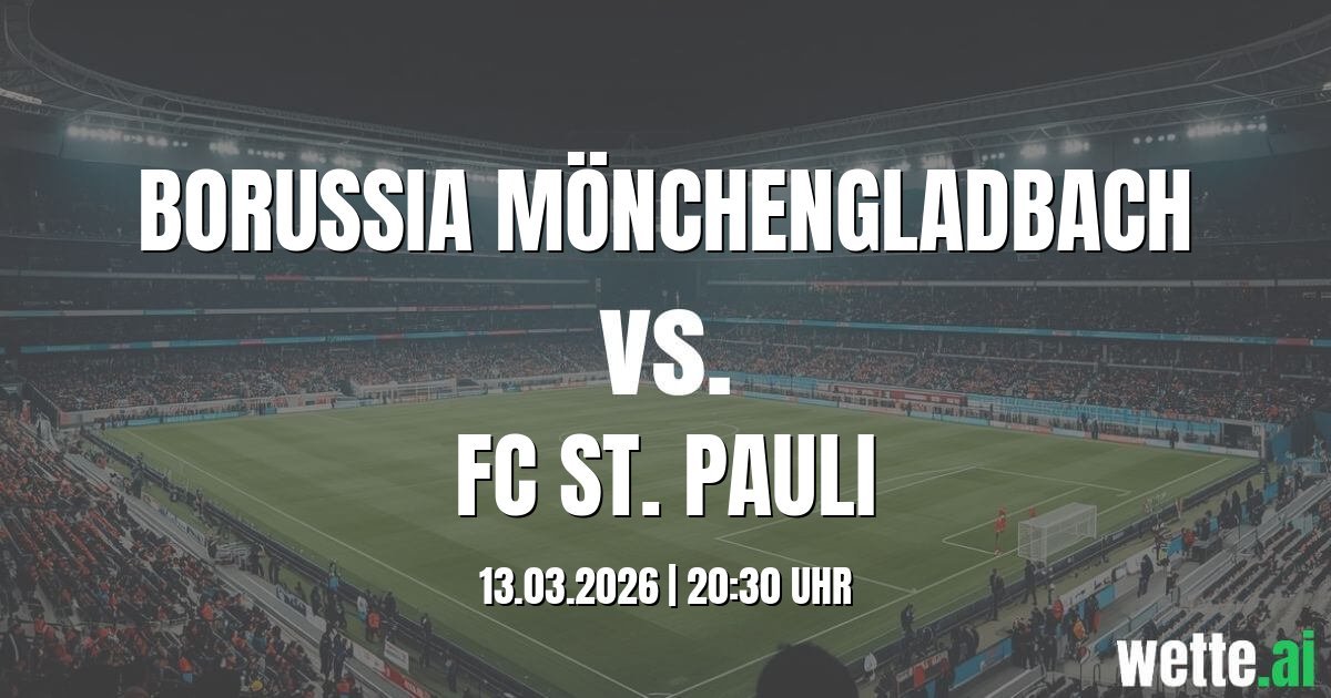 KI Prognose für das Spiel Borussia Mönchengladbach gegen FC St. Pauli