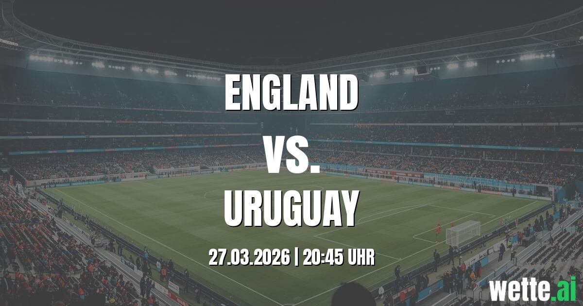 Fußball Vorhersage England - Uruguay