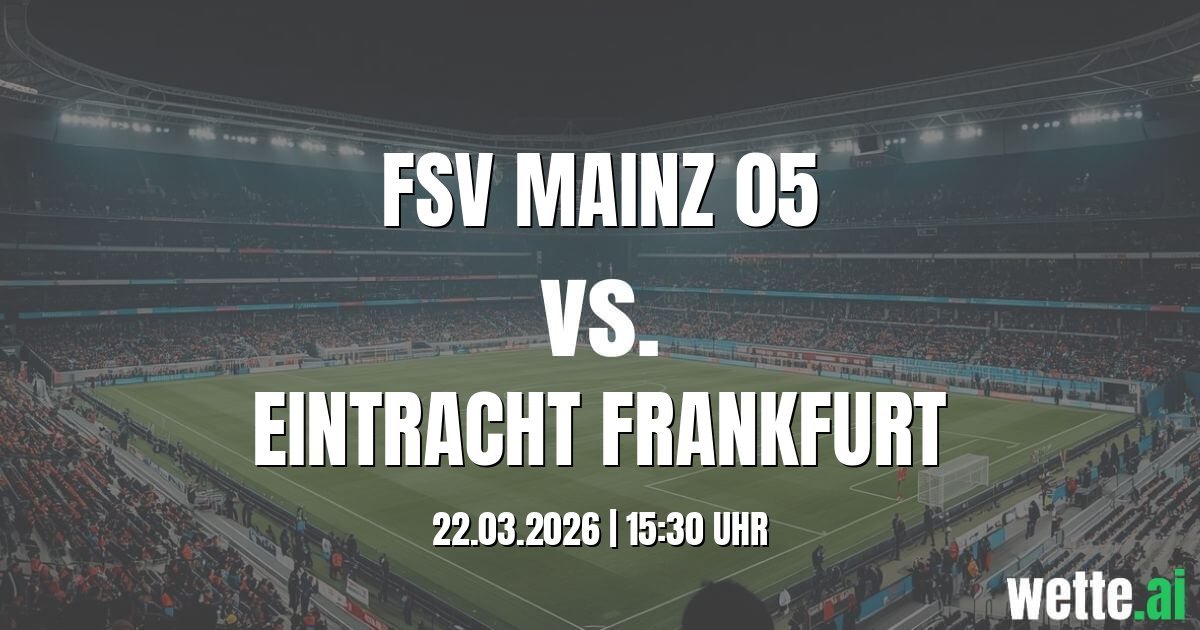Prognose FSV Mainz 05 gegen Eintracht Frankfurt heute