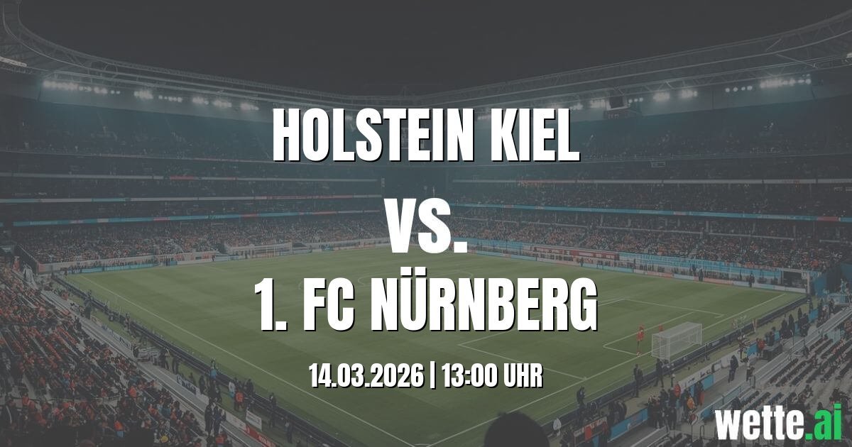 Prognose Holstein Kiel gegen 1. FC Nürnberg heute