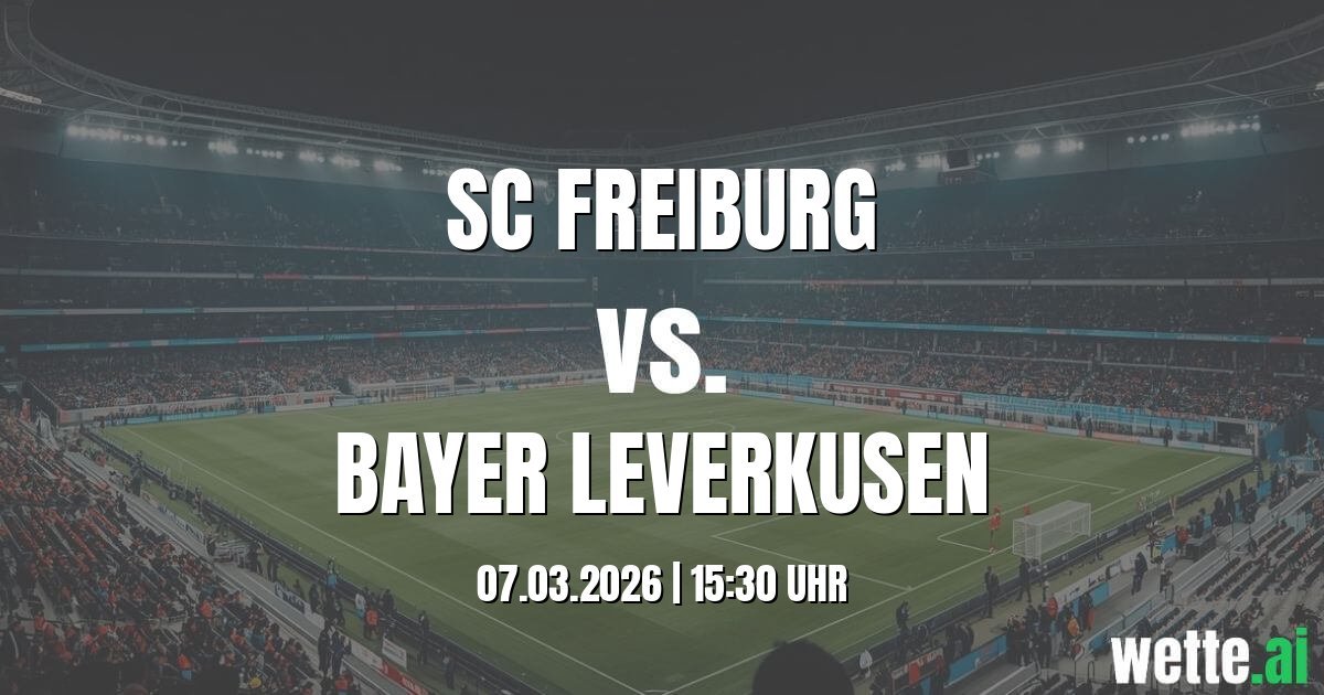 KI Prognose für das Spiel SC Freiburg gegen Bayer Leverkusen