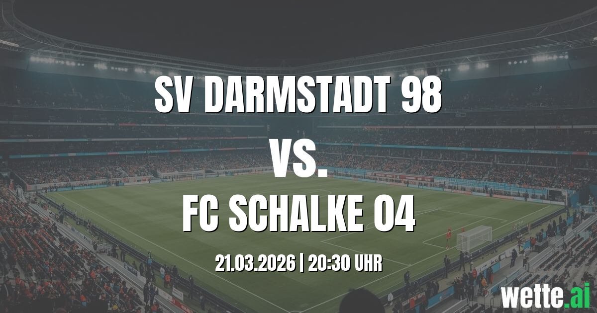 Wett Tipp und Datenanalyse: SV Darmstadt 98 vs. FC Schalke 04