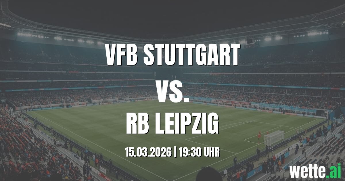 KI Prognose für das Spiel VfB Stuttgart gegen RB Leipzig
