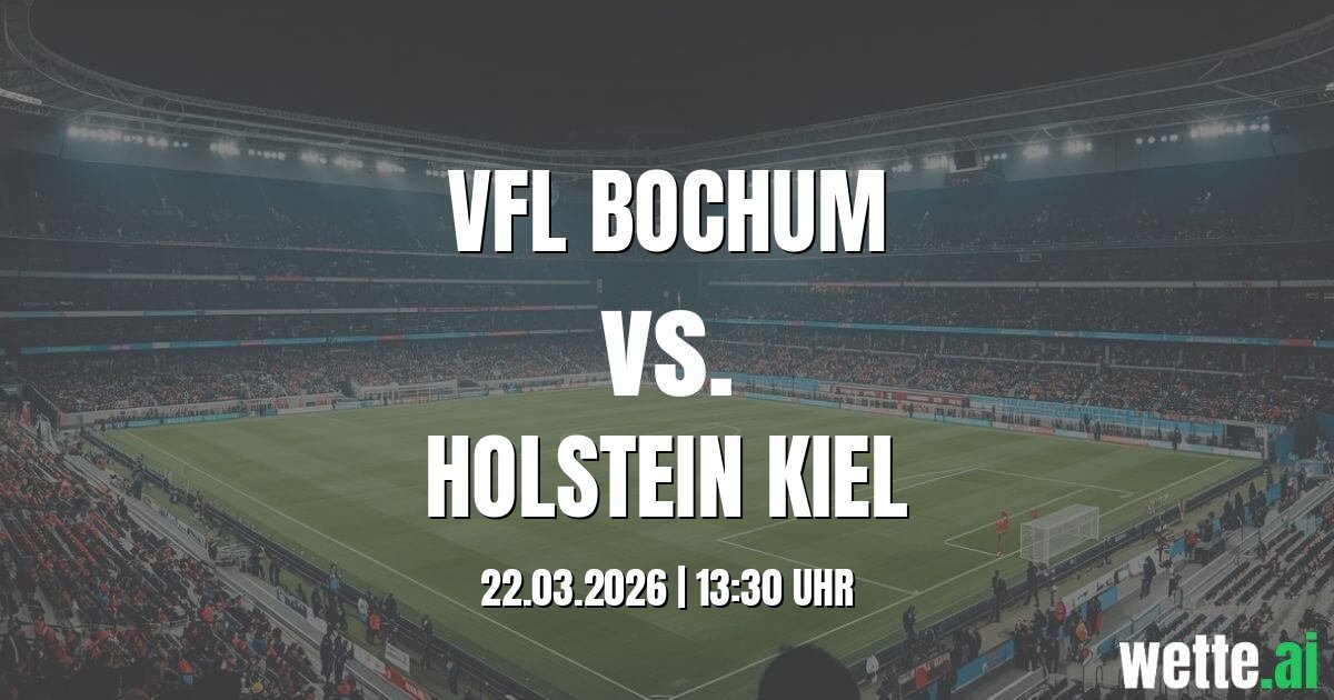 Fußball Vorhersage VfL Bochum - Holstein Kiel