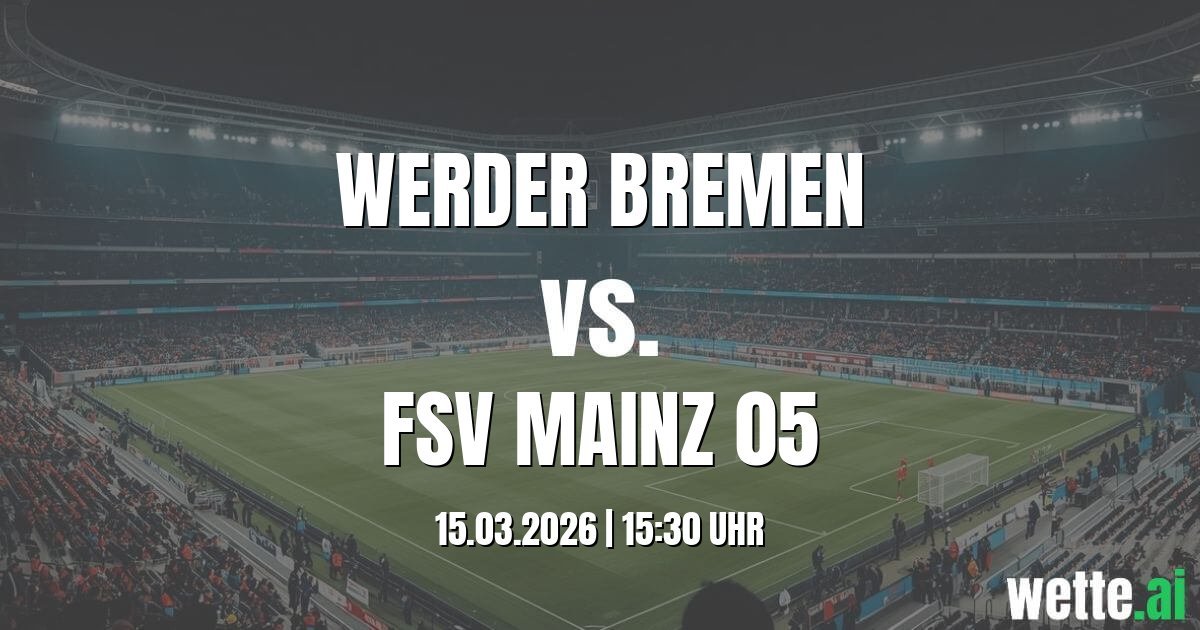 Fußball Vorhersage Werder Bremen - FSV Mainz 05